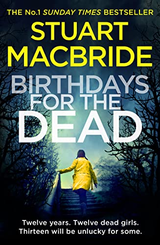 Birthdays for the Dead: The gripping No. 1 Sunday Times bestselling crime suspense thriller that will have you on the edge of your seat!